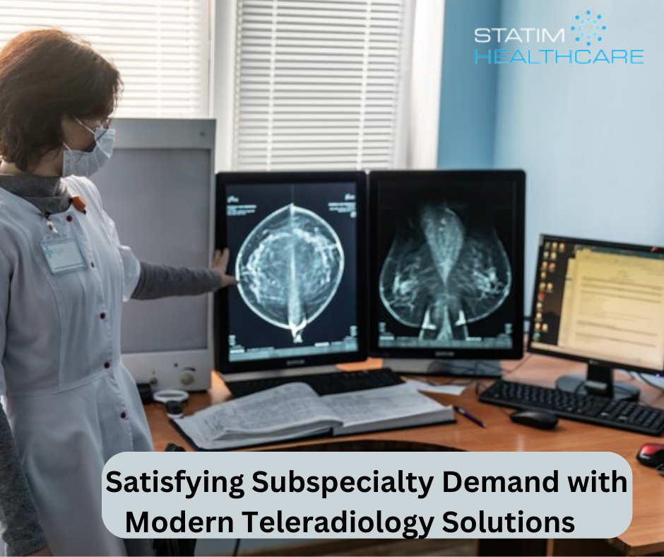 Satisfying Subspecialty Demand with Modern Teleradiology Solutions