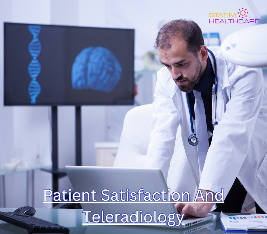 Patient Satisfaction And Teleradiology: What No One Tells You?